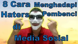 8  Cara Menghadapi Haters / Pembenci di Media Sosial