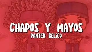 Letra/Lyrics,  Chapo Y Mayos - Panter Belico