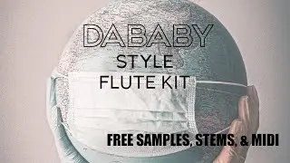 [FREE] DaBaby Type Flute Sample Pack 