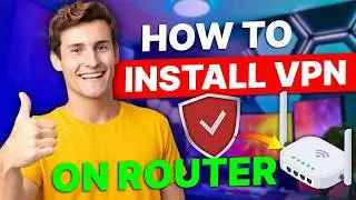 How To Install VPN On Router: Secure Your Home Network
