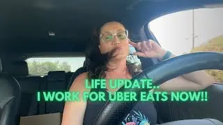 LIFE UPDATE!!...I WORK FOR UBER EATS NOW!!🚗💨