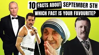 10 Facts for September 5th, which is your favourite?