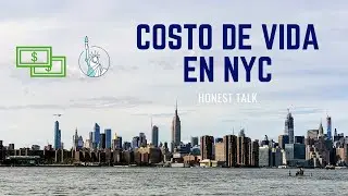 ¿Cuánto dinero necesitas para vivir en New York? | Felipe en NYC