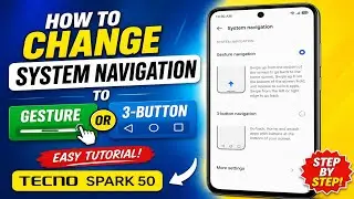 How to Change System Navigation to Gesture or 3-Button Navigation on Tecno Spark 50 (Easy Tutorial)