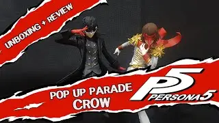 POP UP PARADE FIGURE CROW | UNBOXING & REVIEW