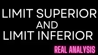 Limit superior & Limit inferior|Limit supremum & limit infimum of sequence|Real Analysis