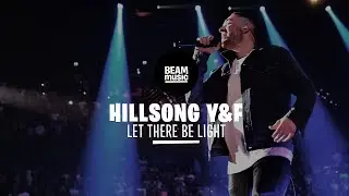 HILLSONG YOUNG & FREE - LET THERE BE LIGHT [LIVE at EOJD 2019]