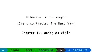 Smart contracts are not magic: 01 going-on chain