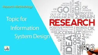 Research Method 02: Topic for Information System Design