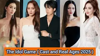 The Idol Game (2025) | Cast and Real Ages | James Ma, Bee Namthip,...