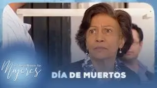 Lo que callamos las mujeres - Día de muertos