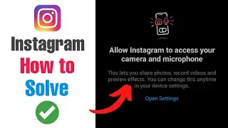 Allow instagram to access your camera and microphone | Instagram camera not opening problem fix