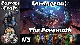 [CC] Lordaeron: The Foremath - To The Brink Of Ruin (1/3)