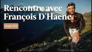Stage Trail et rencontre avec François D'Haene