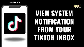 How To View System Notification From Your Tiktok Inbox