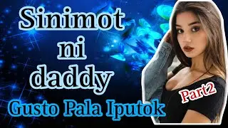 Daddy!  masakit na Po..!!! // Part 2