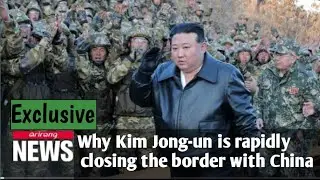 North Korea   Why Kim Jong un is rapidly closing the border with China