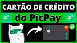 COMO PEDIR CARTÃO DE CRÉDITO PICPAY PELO APLICATIVO