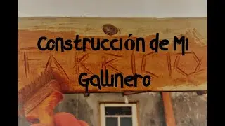 Construcción de Mi Gallinero - Huevos orgánicos y caseros- #campo #gallinero #casero #construcción