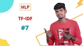 7# Term Frequency and Inverse Document Frequency | TF-IDF | NLP