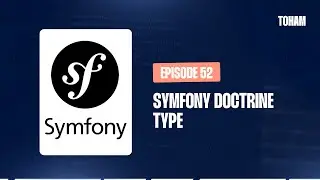 S00E52 - Symfony Doctrine Type