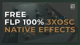 ¡FREE FLP PROJECT 100% 3XOSC! (FL STUDIO Native Effects)
