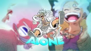LUFFY GEAR 5 - ALONE [EDIT/AMV]!!!