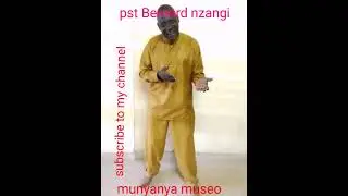 Munyanya Museo by PST Bernard Nzangi