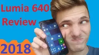 Microsoft Lumia 640 LTE Review (2018) - Specs and Personal Opinion