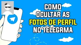Como Ocultar Todas as Fotos de Perfil no Telegram | E Deixar Alguma Pública