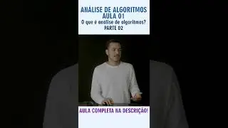2ª parte da Aula 1 - curso de "Análise de Algoritmos"