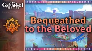 Bequeathed to the Beloved — Stadium of the Sacred Flame | Genshin Impact OST: Land of Tleyaoyotl