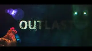 Кто вырубил мне свет? Outlast #2