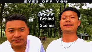 BEHIND THE SCENE || Eyes off you Official music Video 
