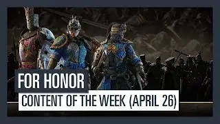 FOR HONOR - New content of the week (April 26)