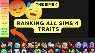 I Ranked Every Trait in the Sims 4...