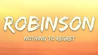 Robinson - Nothing to Regret (Lyrics) | Music Therapy