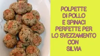 FRIGGITRICE AD ARIA - POLPETTE DI POLLO E SPINACI - PERFETTE ANCHE PER LO SVEZZAMENTO