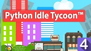 Learn Python by Making a Fun Idle Tycoon Business Game! Python 104 - Passing and Returning Variables
