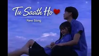 Tu Saath Ho ❤️ | New Hindi Love Song | Male & Female Duet #new 