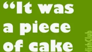 English idioms and phrases#A piece of cake#All competitive exams like s.s.c, railway.
