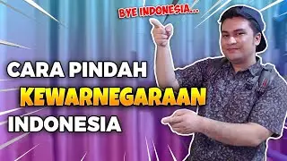 CARA MELEPAS KEWARNEGARAAN INDONESIA!! Gara gara Omnibus Law...