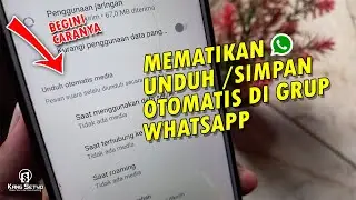 Cara Agar Foto / Video / Dokumen / Audio di Grup Whatsapp Tidak Tersimpan Otomatis