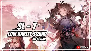 [Arknights] SL-7 Low Rarity Squad