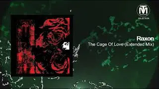 Raxon - The Cage Of Love (Original Mix) [Ellum]