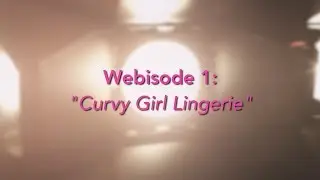 Curvy Girl Lingerie TV: 