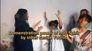 #Demostrationpowerofholyspirit by sister saniya Younis #hadasssahmasih#callingofgod#viralvideo