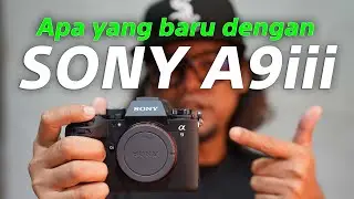 A9iii Review Penuh. BEST GILA KAMERA A9iii