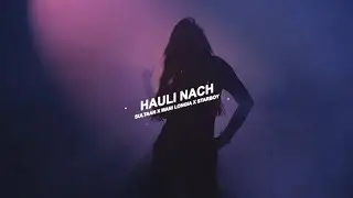 Hauli Nach - Sultaan X Mani Longia X Starboy