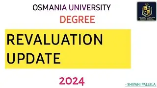 REVALUATION RESULTS UPDATE || OSMANIA UNIVERSITY || DEGREE || 2024 || @shivanipallela